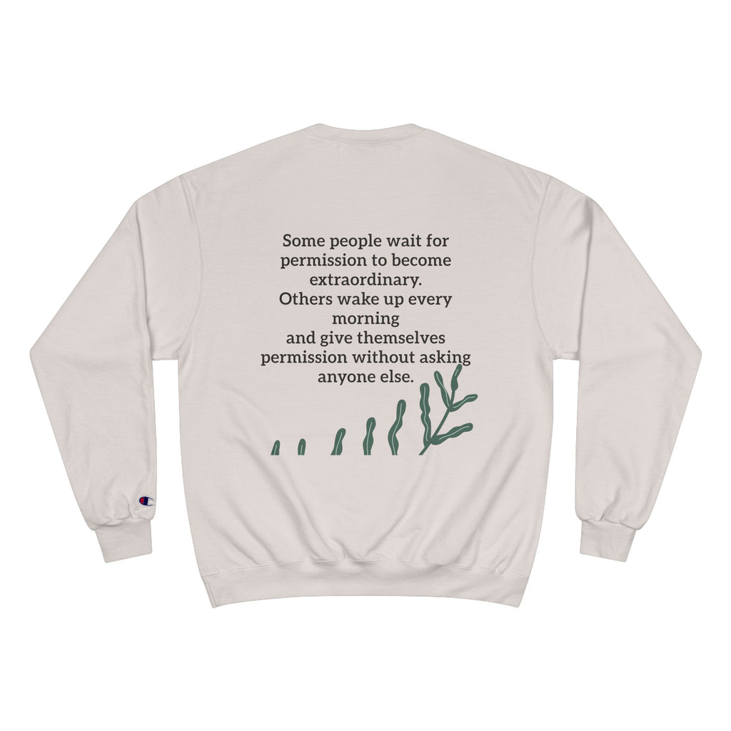 Original Sweatshirt — "Since Day One" Inspirational Champion Crewneck