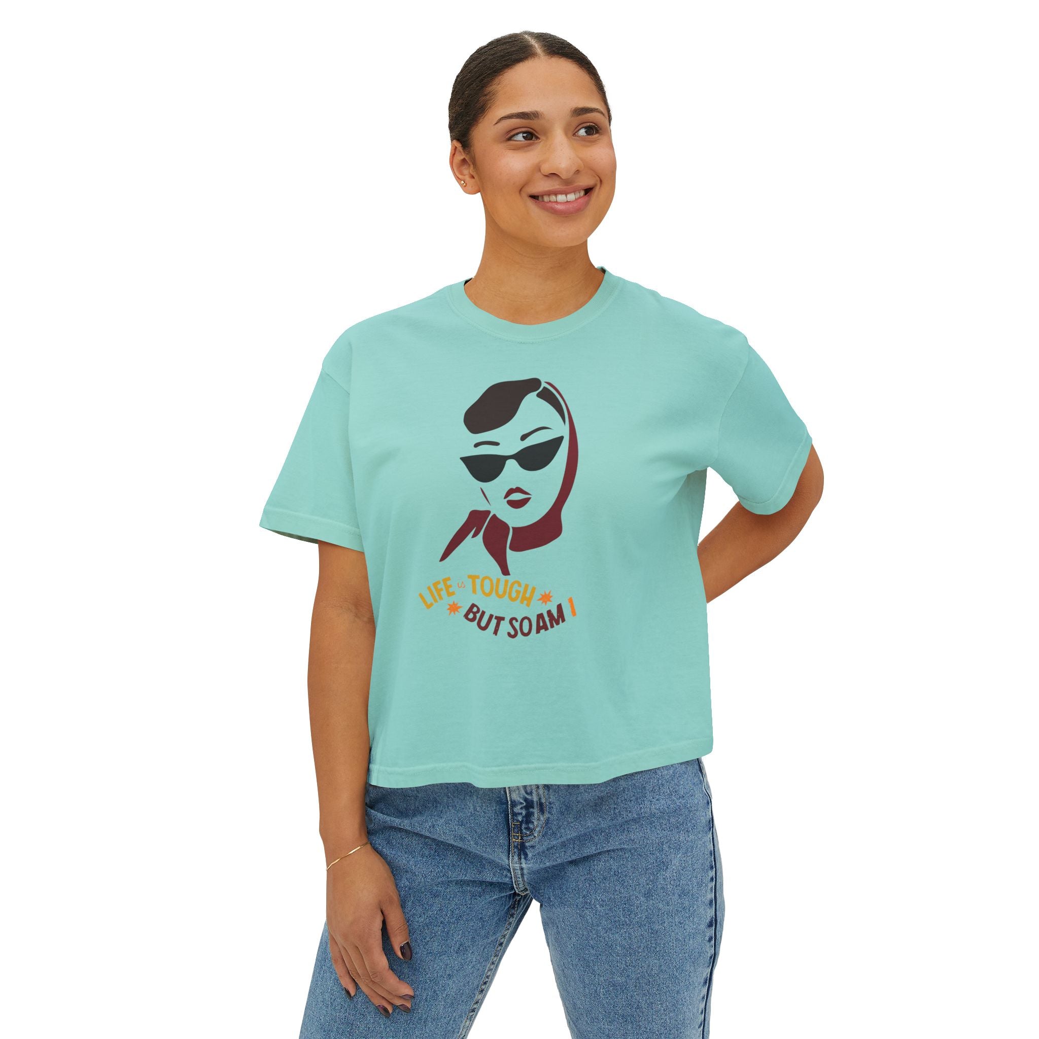 Life's Tough But So Am I Boxy Tee