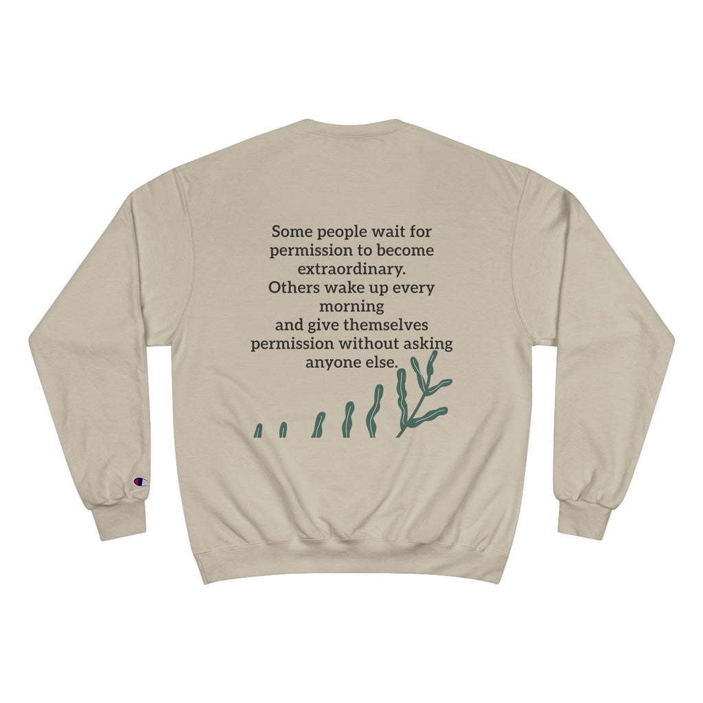 Original Sweatshirt — "Since Day One" Inspirational Champion Crewneck