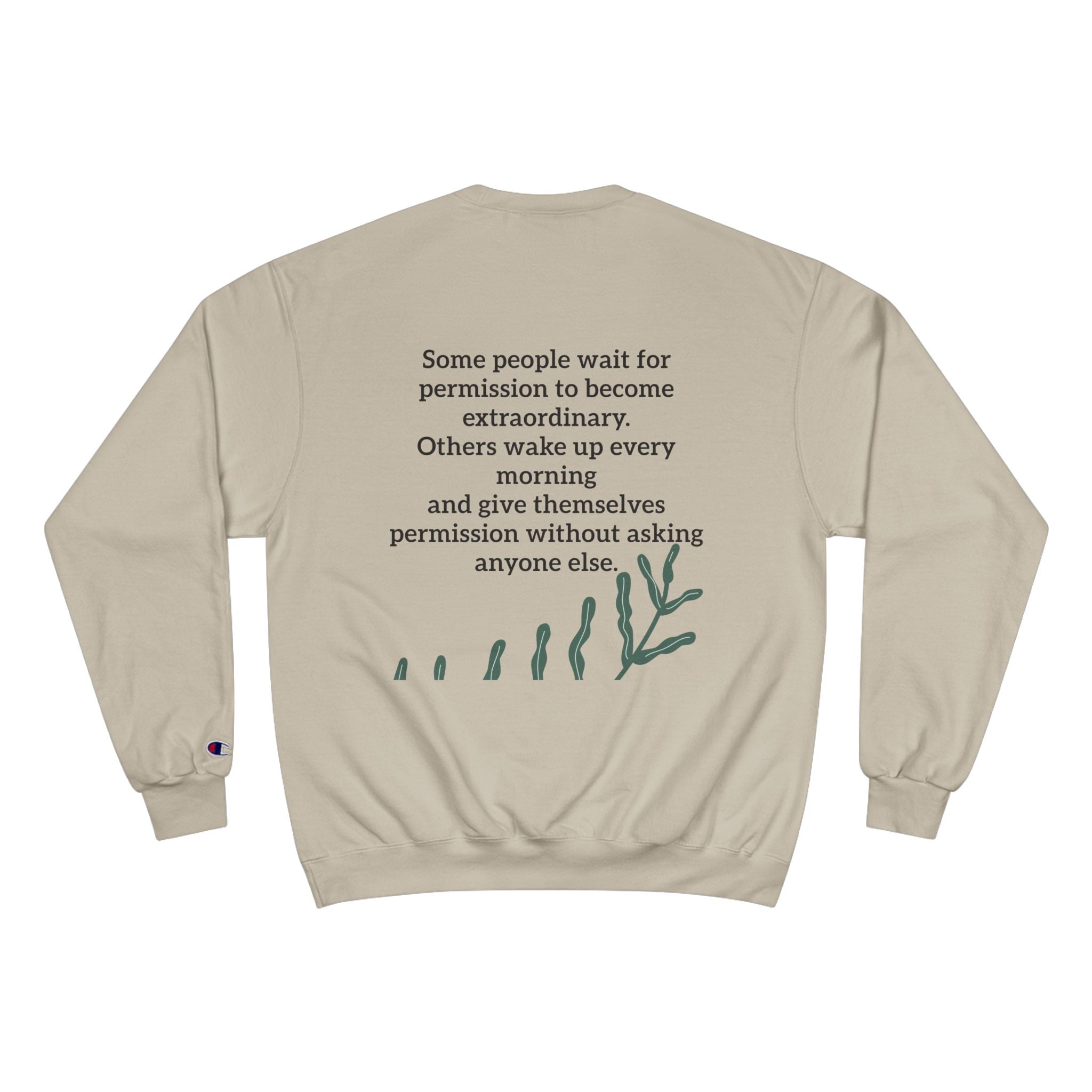 Original Sweatshirt — "Since Day One" Inspirational Champion Crewneck