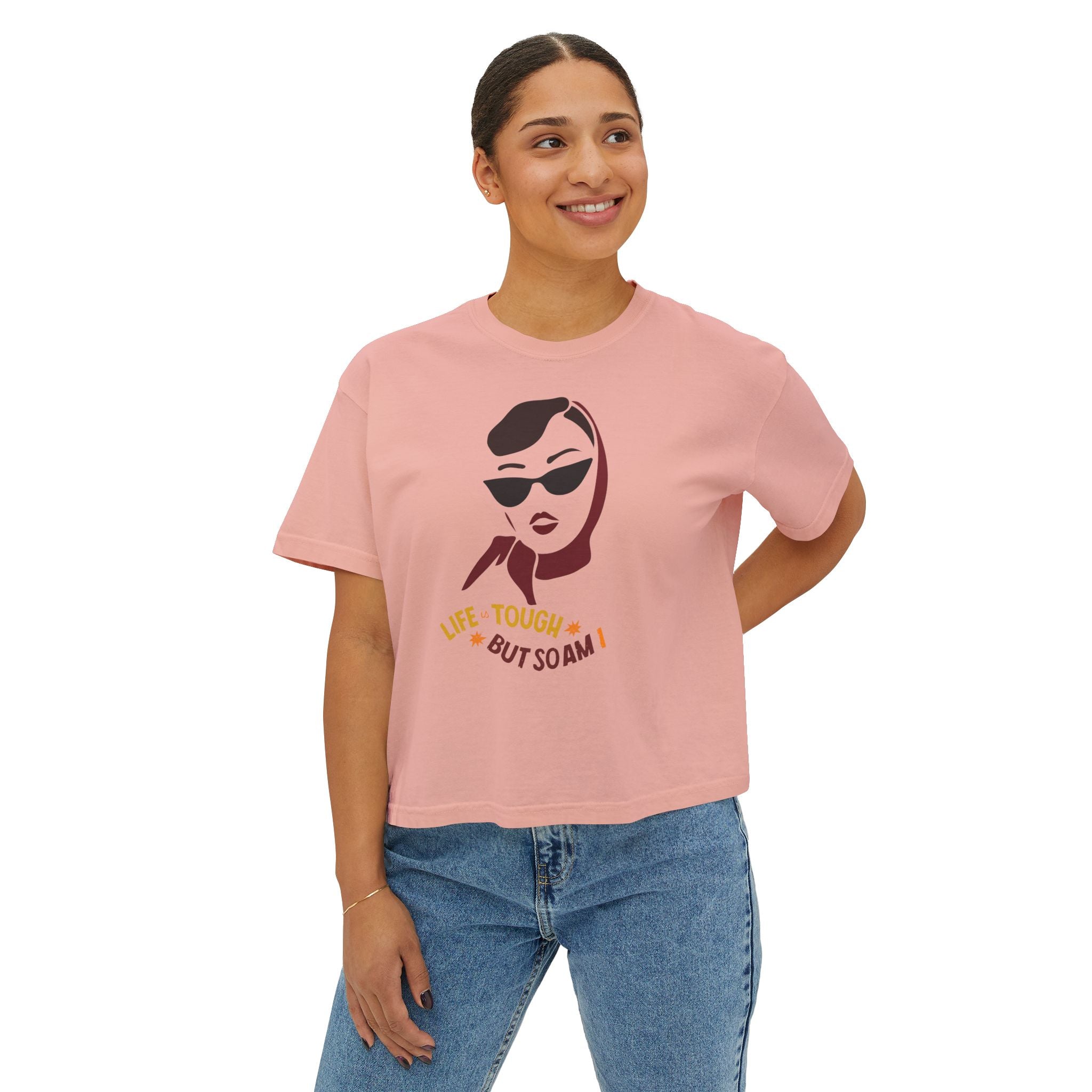 Life's Tough But So Am I Boxy Tee