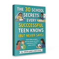 30 School Secrets for Teens – Study, Stress, Confidence & Friends